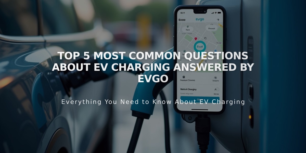 Top 5 Most Common Questions About EV Charging Answered by EVgo