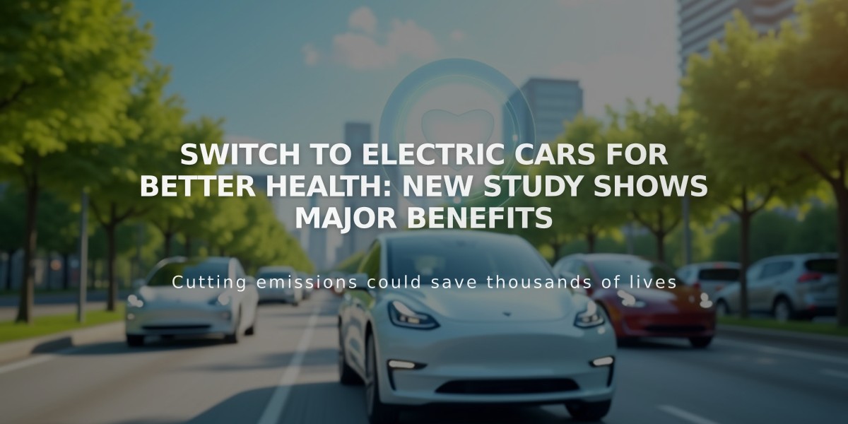 Switch to Electric Cars for Better Health: New Study Shows Major Benefits