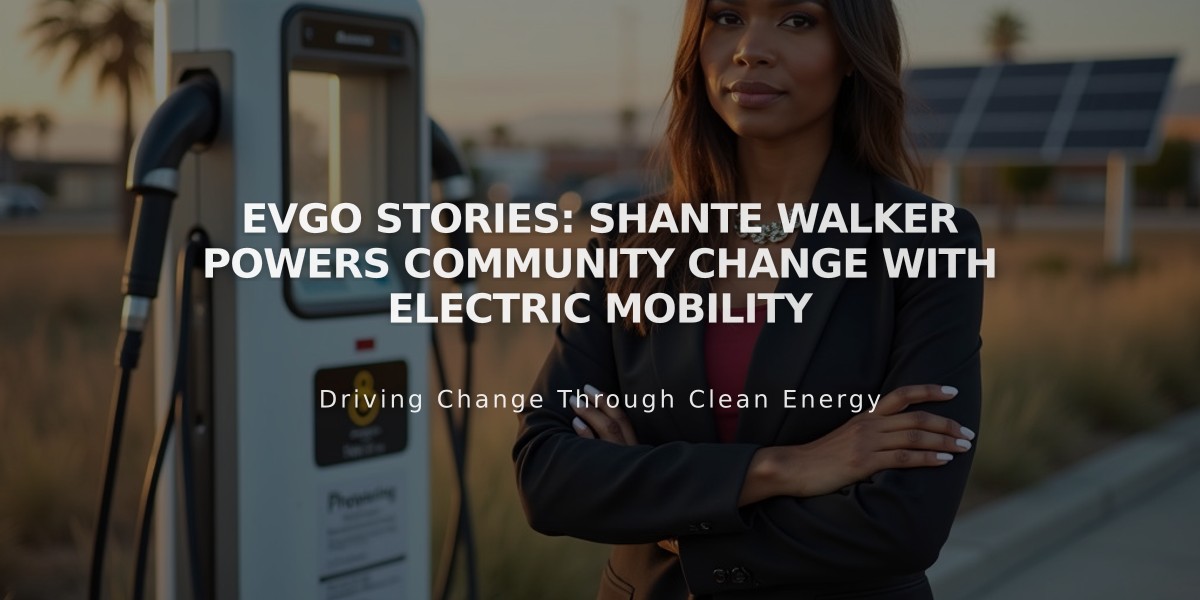 EVgo Stories: Shante Walker Powers Community Change with Electric Mobility