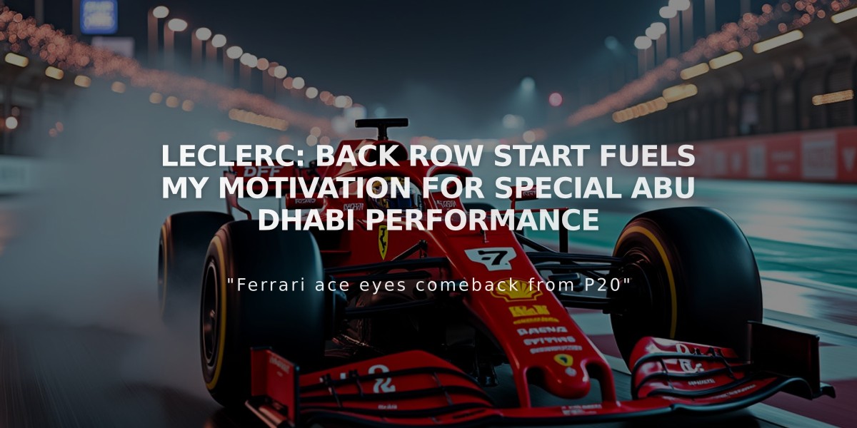 Leclerc: Back row start fuels my motivation for special Abu Dhabi performance