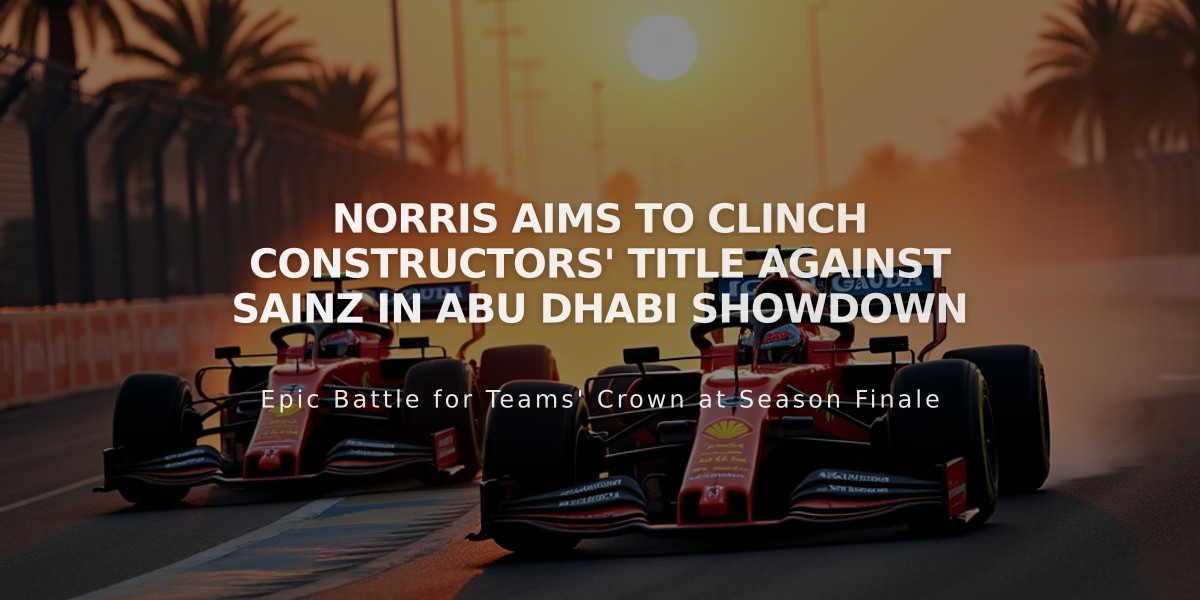 Norris aims to clinch constructors' title against Sainz in Abu Dhabi showdown