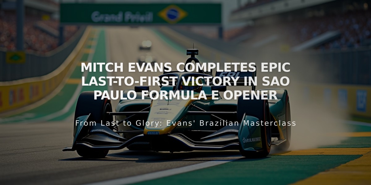 Mitch Evans Completes Epic Last-to-First Victory in Sao Paulo Formula E Opener