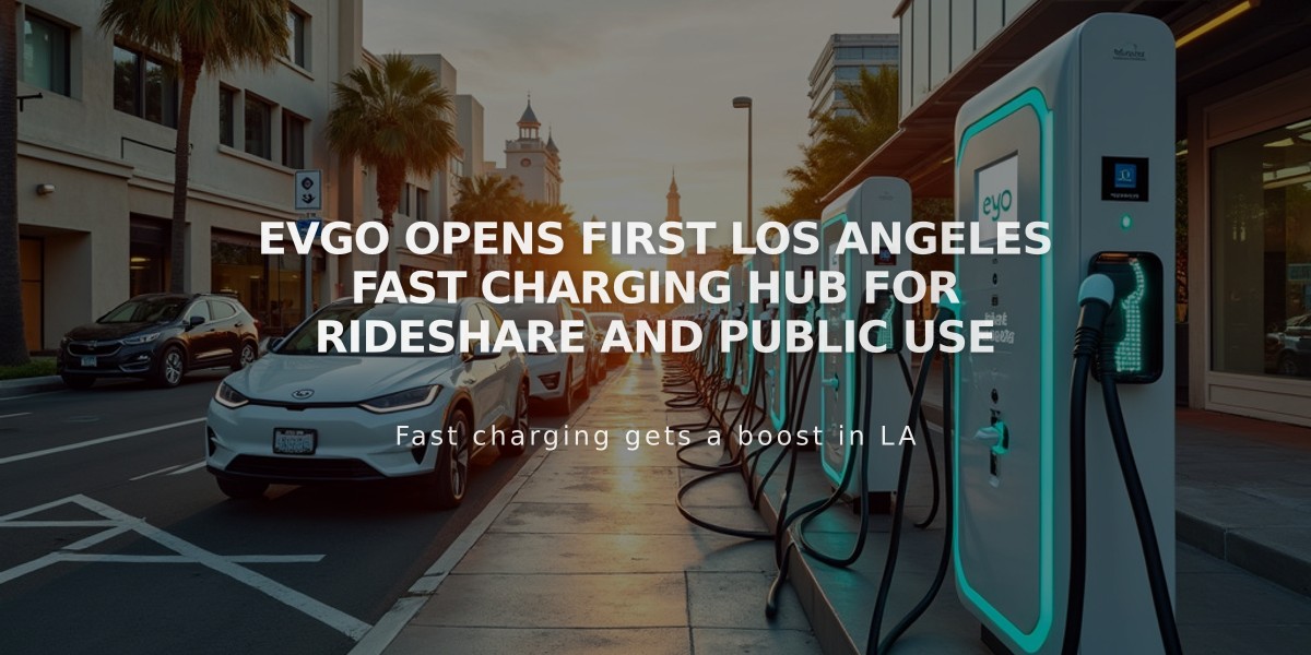 EVgo Opens First Los Angeles Fast Charging Hub for Rideshare and Public Use