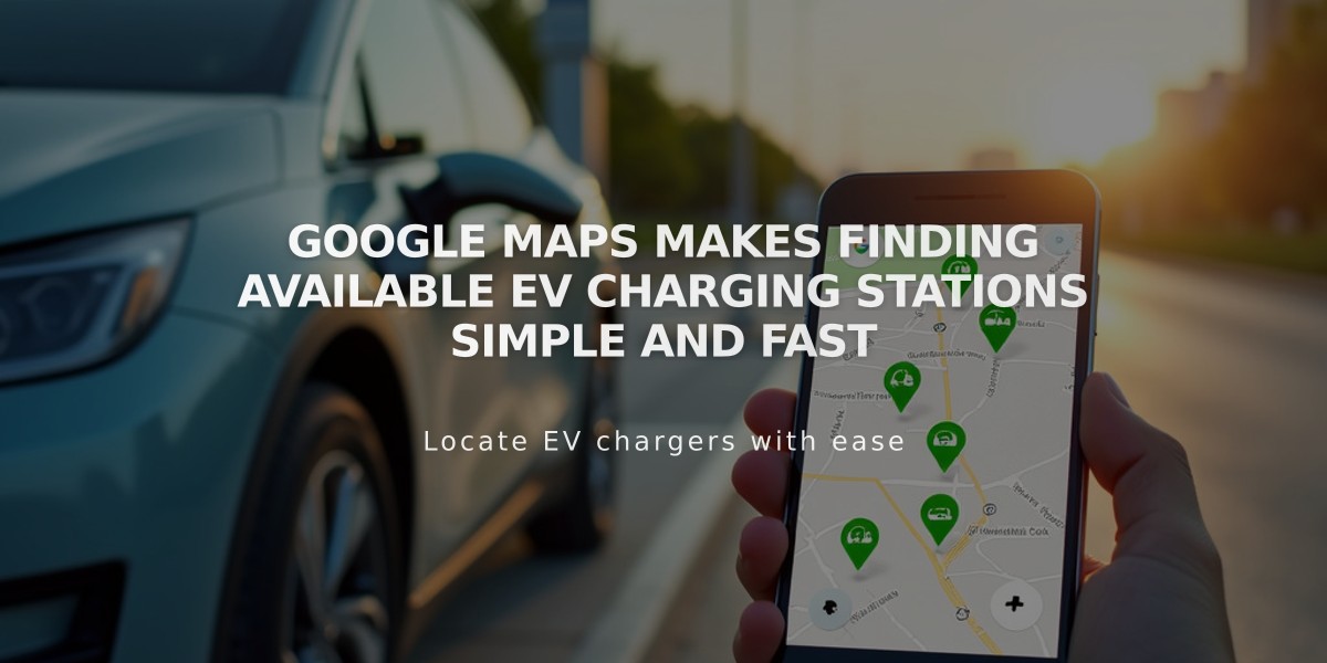 Google Maps Makes Finding Available EV Charging Stations Simple and Fast