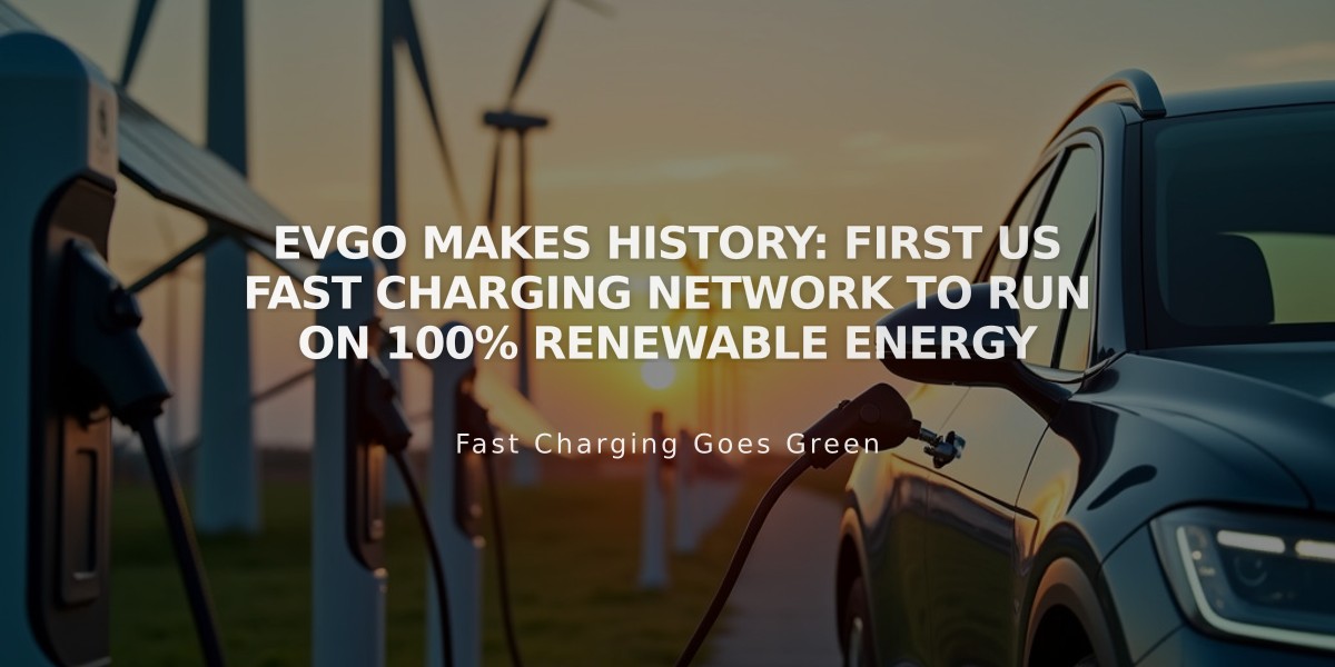 EVgo Makes History: First US Fast Charging Network to Run on 100% Renewable Energy