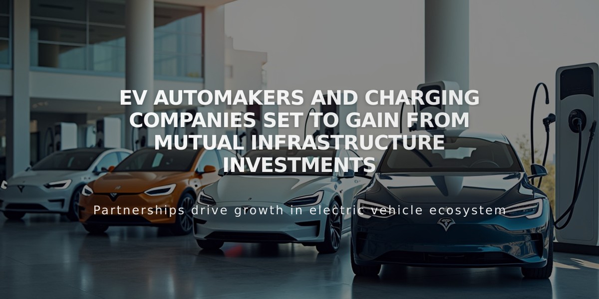 EV Automakers and Charging Companies Set to Gain from Mutual Infrastructure Investments