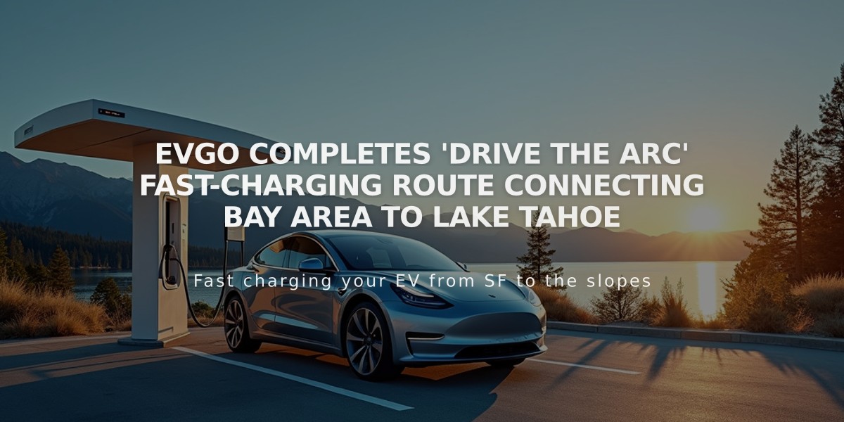 EVgo Completes 'Drive The ARC' Fast-Charging Route Connecting Bay Area to Lake Tahoe