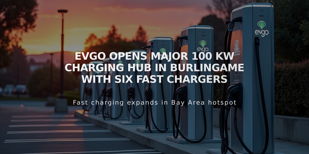 EVgo Opens Major 100 kW Charging Hub in Burlingame with Six Fast Chargers