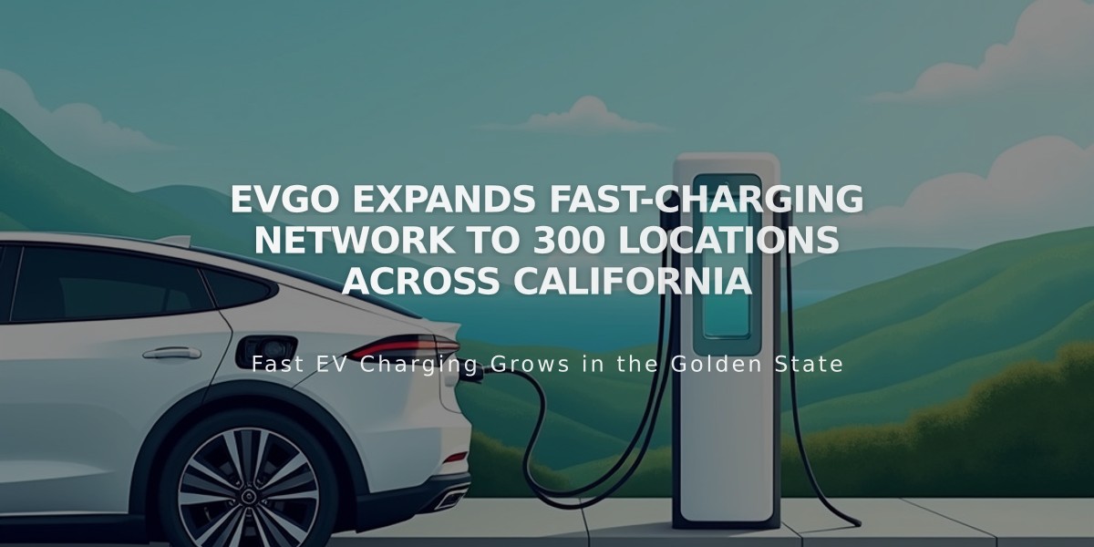 EVgo Expands Fast-Charging Network to 300 Locations Across California