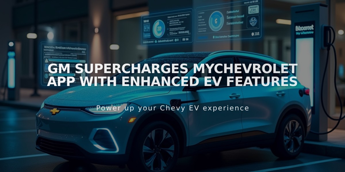 GM Supercharges myChevrolet App with Enhanced EV Features