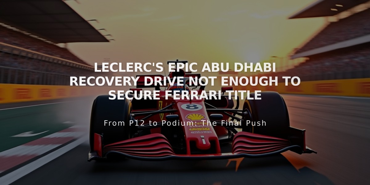 Leclerc's Epic Abu Dhabi Recovery Drive Not Enough to Secure Ferrari Title