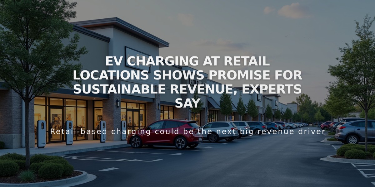 EV Charging at Retail Locations Shows Promise for Sustainable Revenue, Experts Say