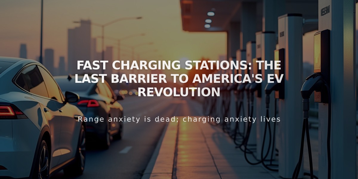 Fast Charging Stations: The Last Barrier to America's EV Revolution