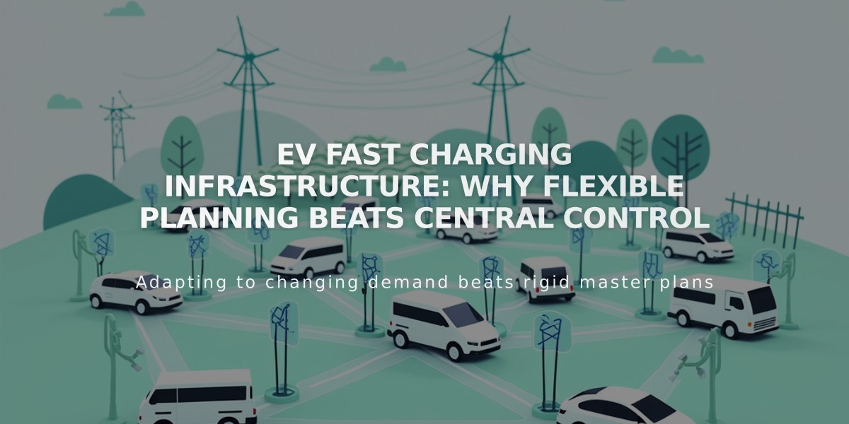 EV Fast Charging Infrastructure: Why Flexible Planning Beats Central Control