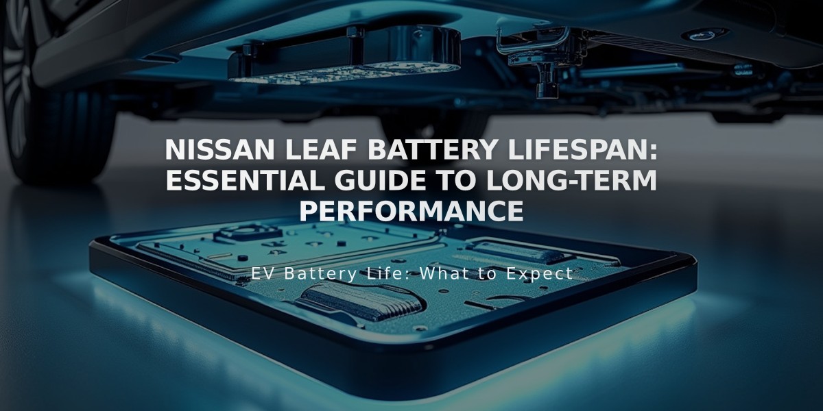 Nissan LEAF Battery Lifespan: Essential Guide to Long-Term Performance