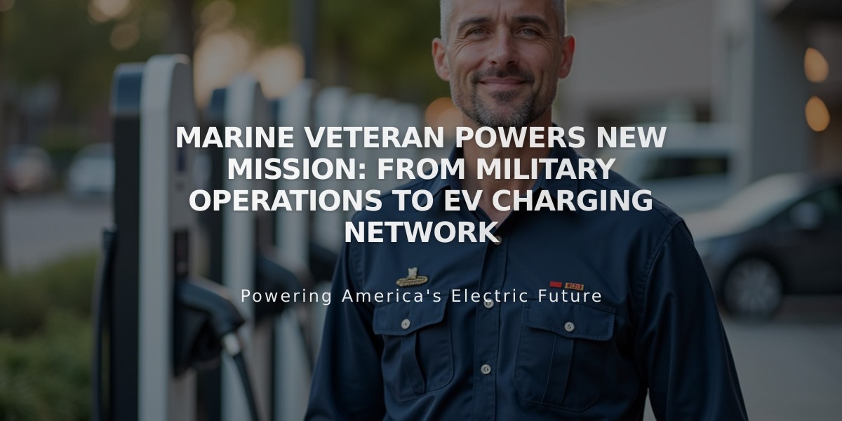 Marine Veteran Powers New Mission: From Military Operations to EV Charging Network