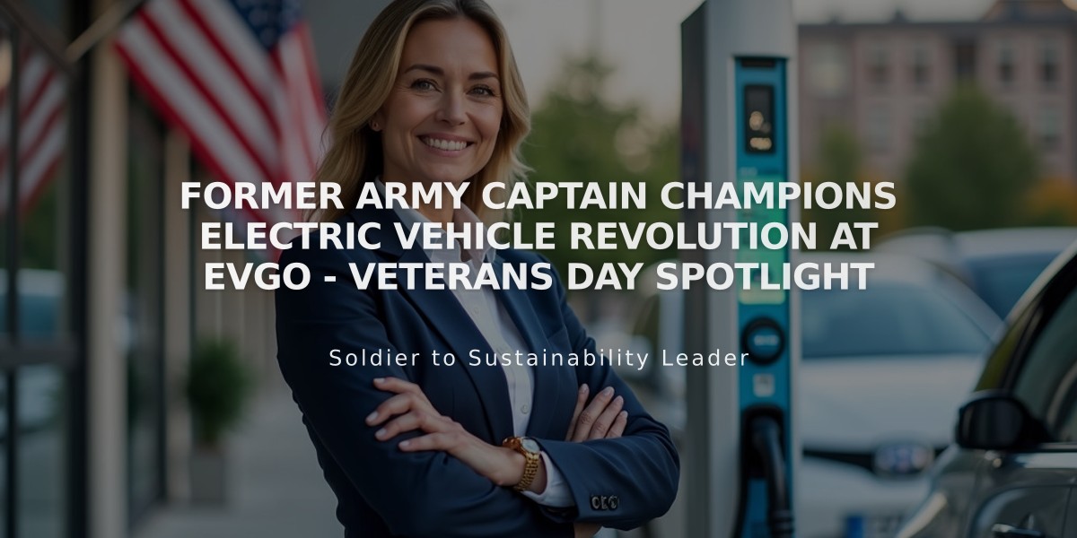 Former Army Captain Champions Electric Vehicle Revolution at EVgo - Veterans Day Spotlight