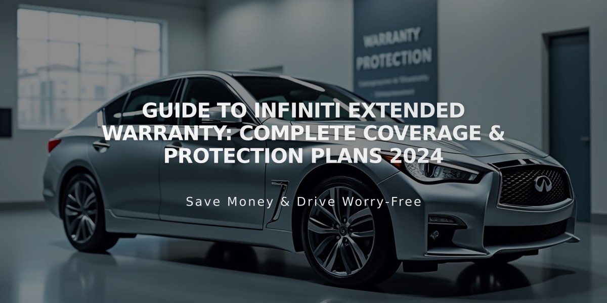 Guide to Infiniti Extended Warranty: Complete Coverage & Protection Plans 2024