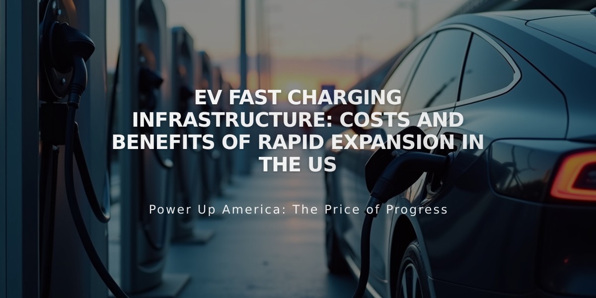 EV Fast Charging Infrastructure: Costs and Benefits of Rapid Expansion in the US