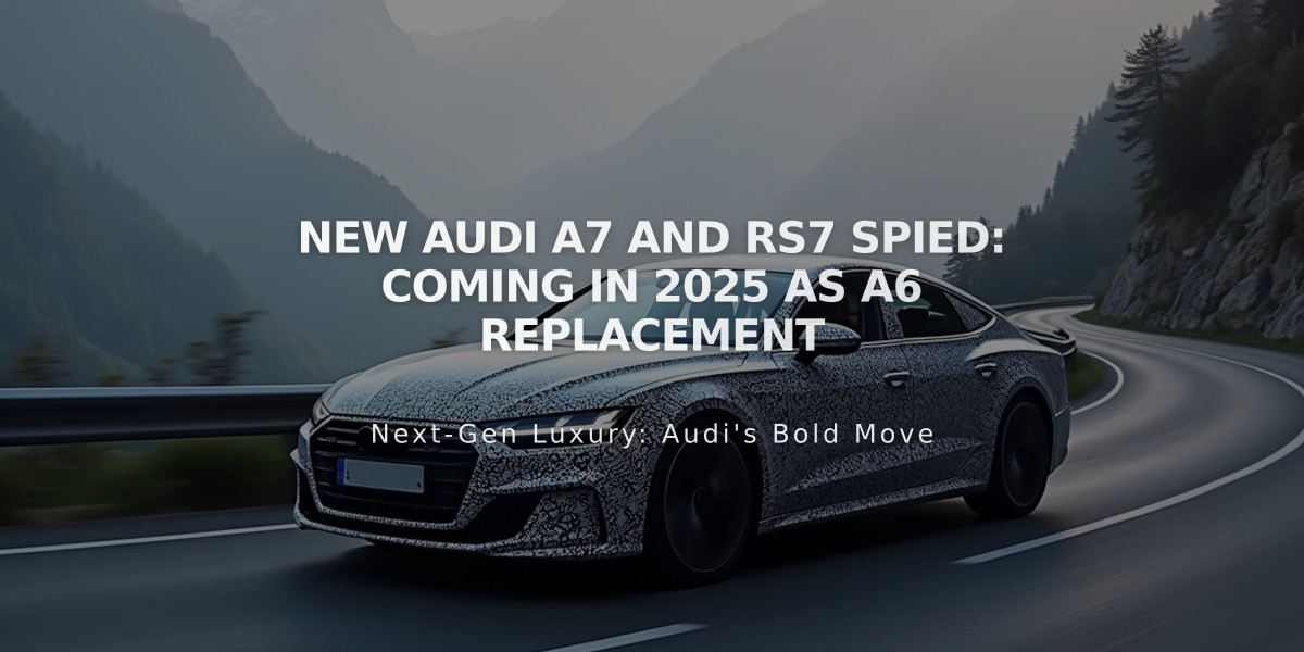 New Audi A7 and RS7 Spied: Coming in 2025 as A6 Replacement