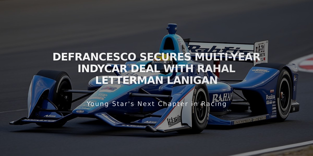 DeFrancesco Secures Multi-Year IndyCar Deal with Rahal Letterman Lanigan