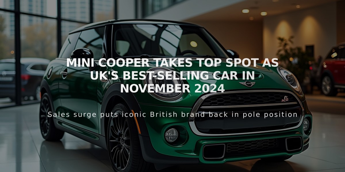 Mini Cooper Takes Top Spot as UK's Best-Selling Car in November 2024