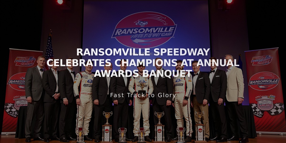 Ransomville Speedway Celebrates Champions at Annual Awards Banquet