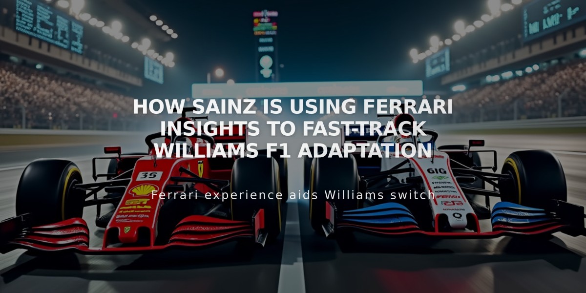 How Sainz is using Ferrari insights to fast-track Williams F1 adaptation