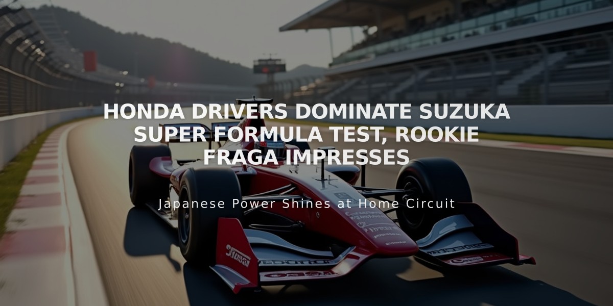 Honda Drivers Dominate Suzuka Super Formula Test, Rookie Fraga Impresses