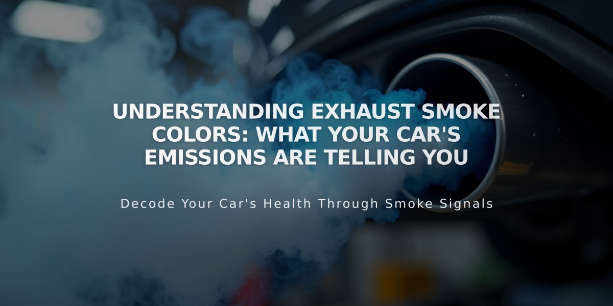 Understanding Exhaust Smoke Colors: What Your Car's Emissions Are Telling You