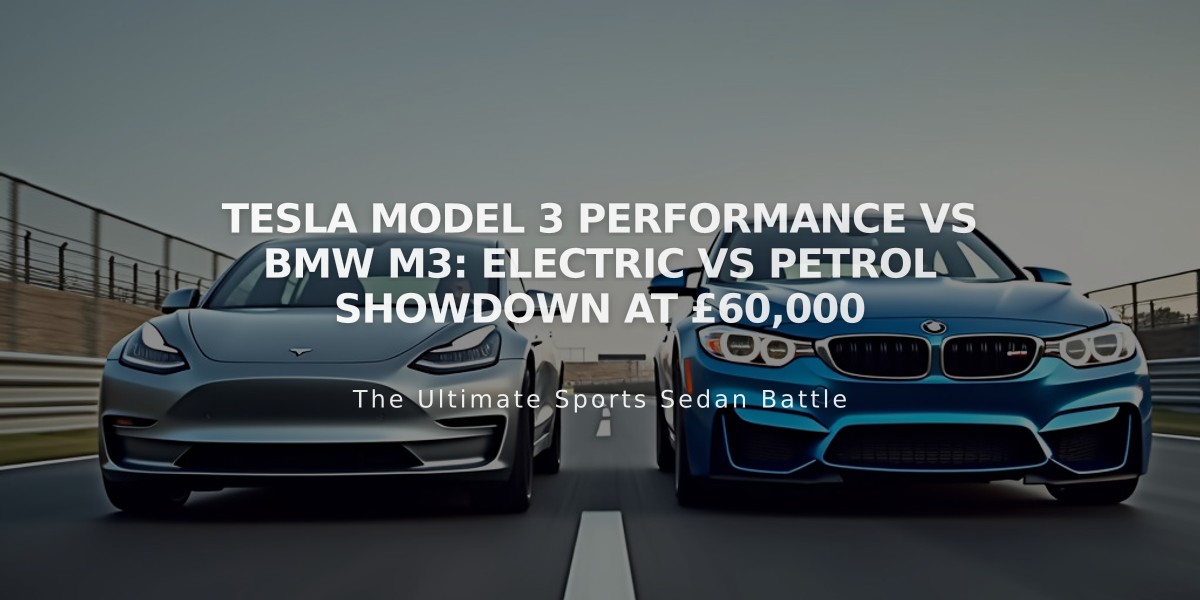 Tesla Model 3 Performance vs BMW M3: Electric vs Petrol Showdown at £60,000