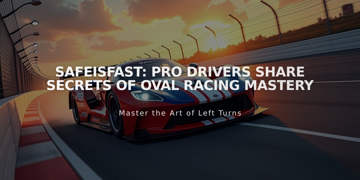 SAFEisFAST: Pro Drivers Share Secrets of Oval Racing Mastery