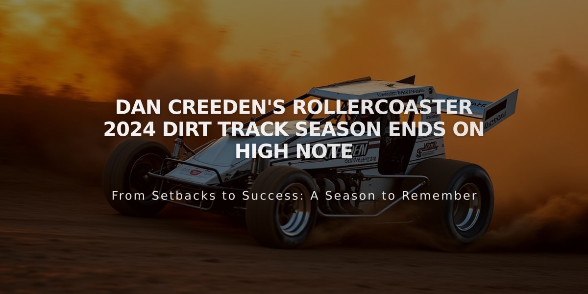 Dan Creeden's Rollercoaster 2024 Dirt Track Season Ends on High Note