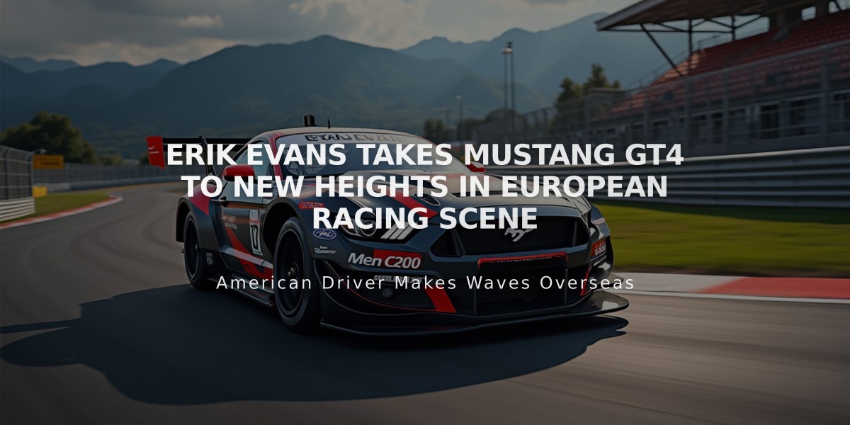 Erik Evans Takes Mustang GT4 to New Heights in European Racing Scene