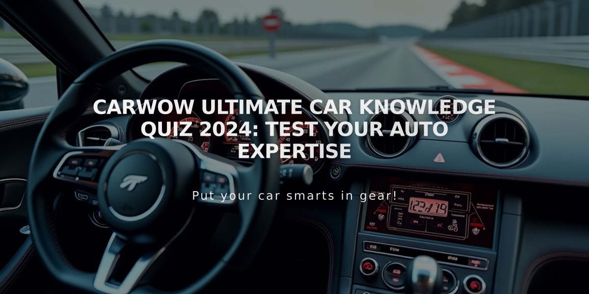 Carwow Ultimate Car Knowledge Quiz 2024: Test Your Auto Expertise