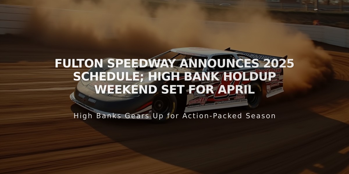 Fulton Speedway Announces 2025 Schedule; High Bank Holdup Weekend Set for April