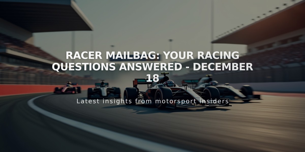 RACER Mailbag: Your Racing Questions Answered - December 18