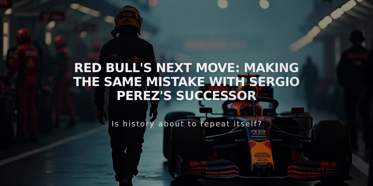 Red Bull's Next Move: Making the Same Mistake with Sergio Perez's Successor