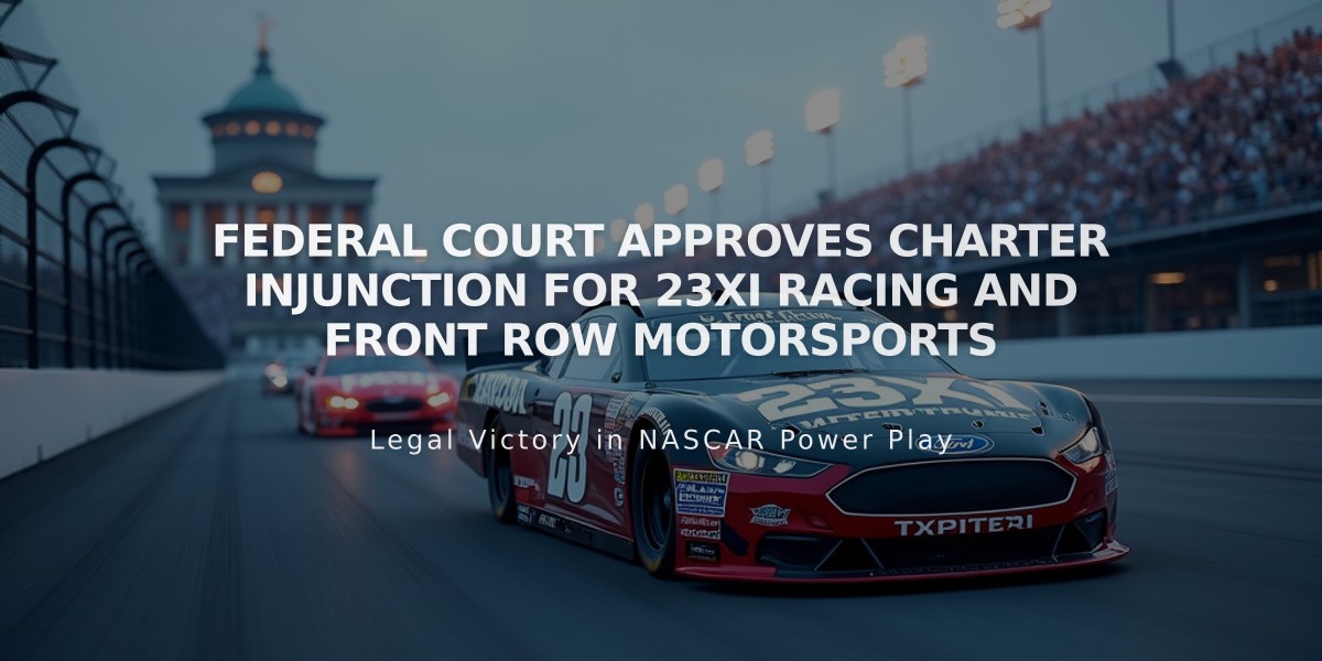 Federal Court Approves Charter Injunction for 23XI Racing and Front Row Motorsports