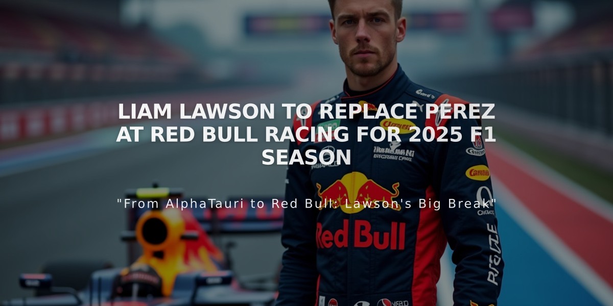 Liam Lawson to Replace Perez at Red Bull Racing for 2025 F1 Season