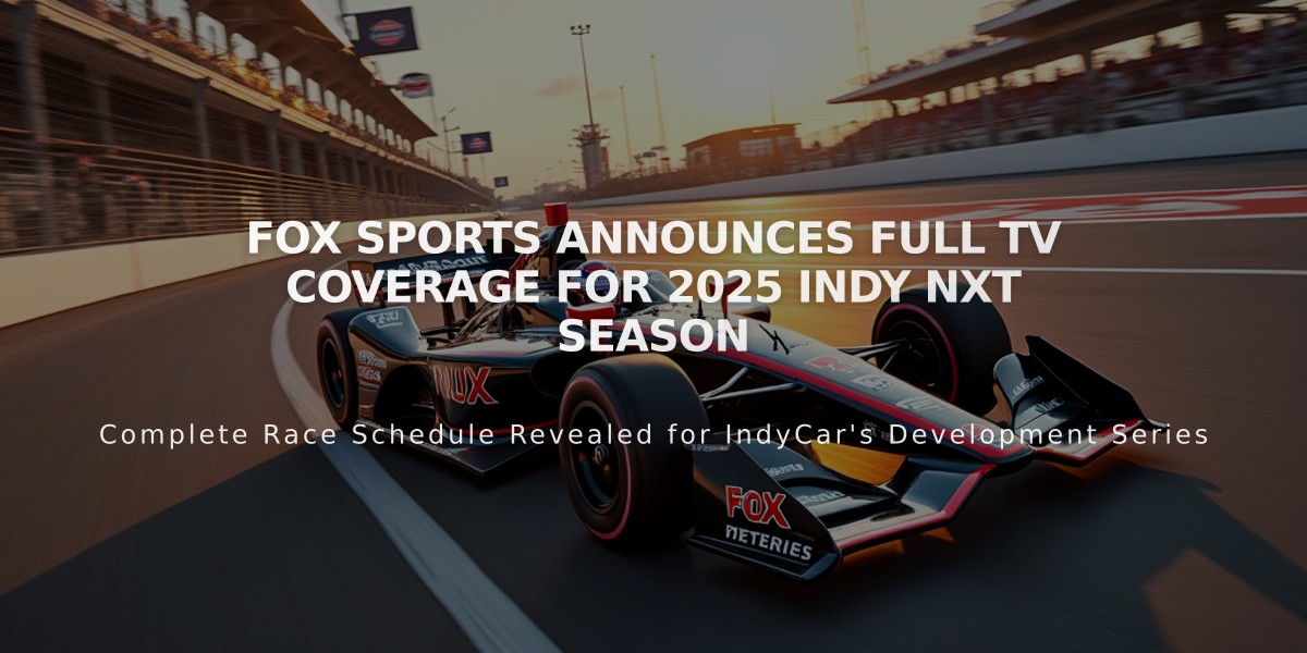 FOX Sports Announces Full TV Coverage for 2025 Indy NXT Season