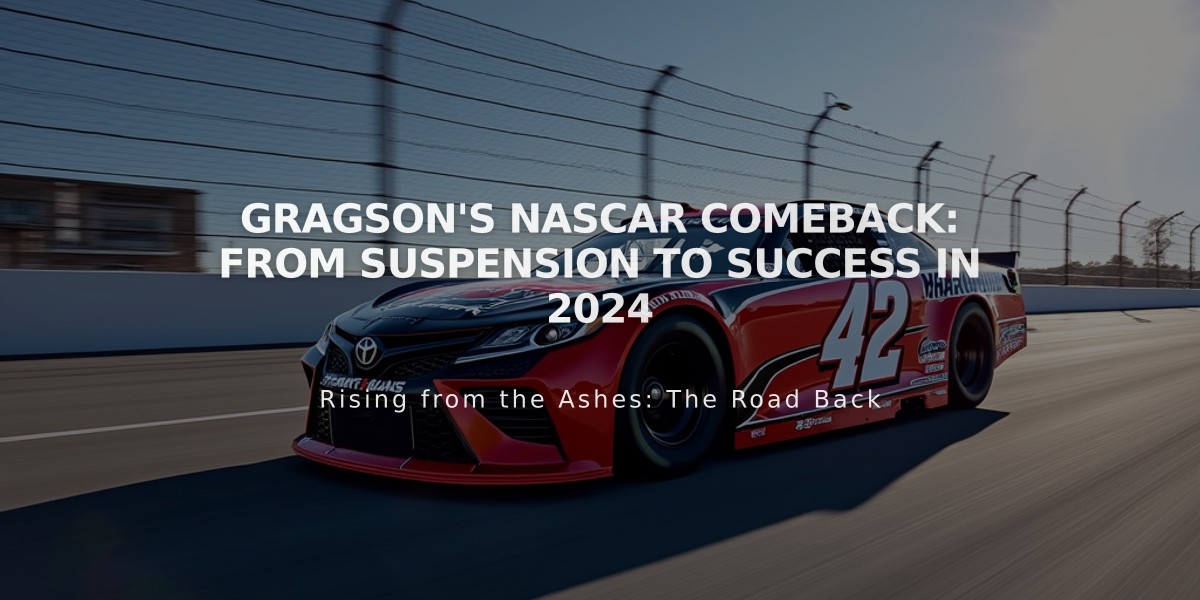 Gragson's NASCAR Comeback: From Suspension to Success in 2024