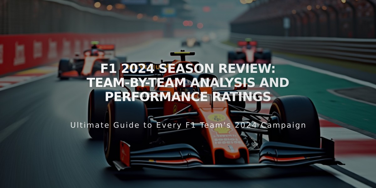 F1 2024 Season Review: Team-by-Team Analysis and Performance Ratings