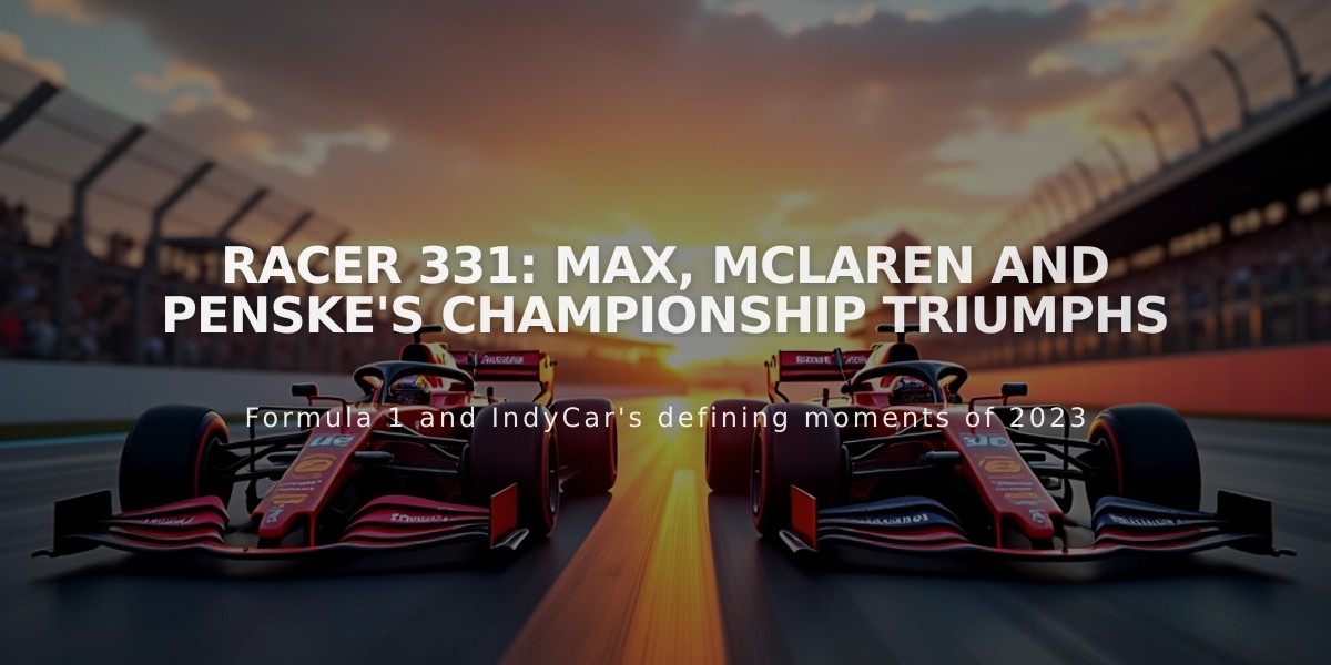 RACER 331: Max, McLaren and Penske's Championship Triumphs