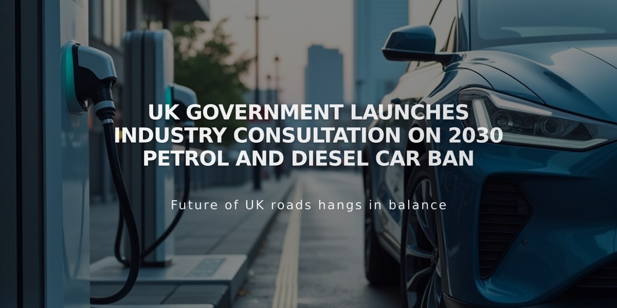 UK Government Launches Industry Consultation on 2030 Petrol and Diesel Car Ban