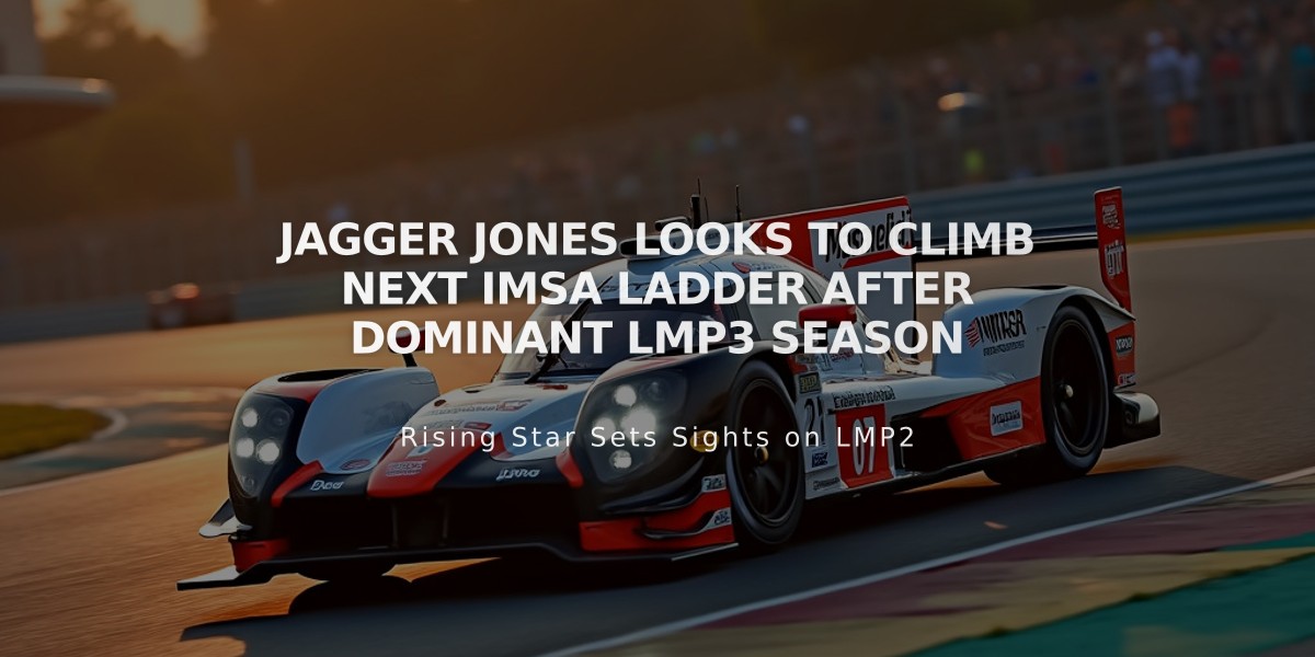 Jagger Jones Looks to Climb Next IMSA Ladder After Dominant LMP3 Season