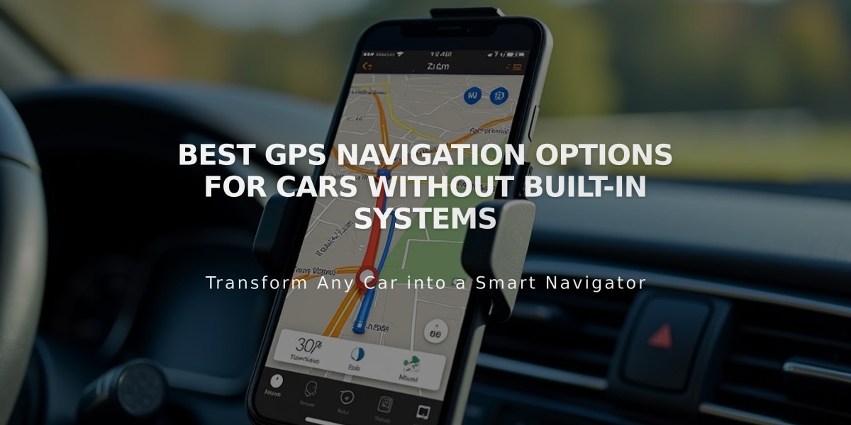 Best GPS Navigation Options for Cars Without Built-in Systems