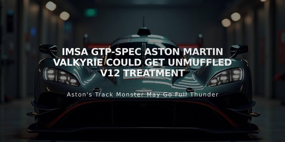 IMSA GTP-Spec Aston Martin Valkyrie Could Get Unmuffled V12 Treatment