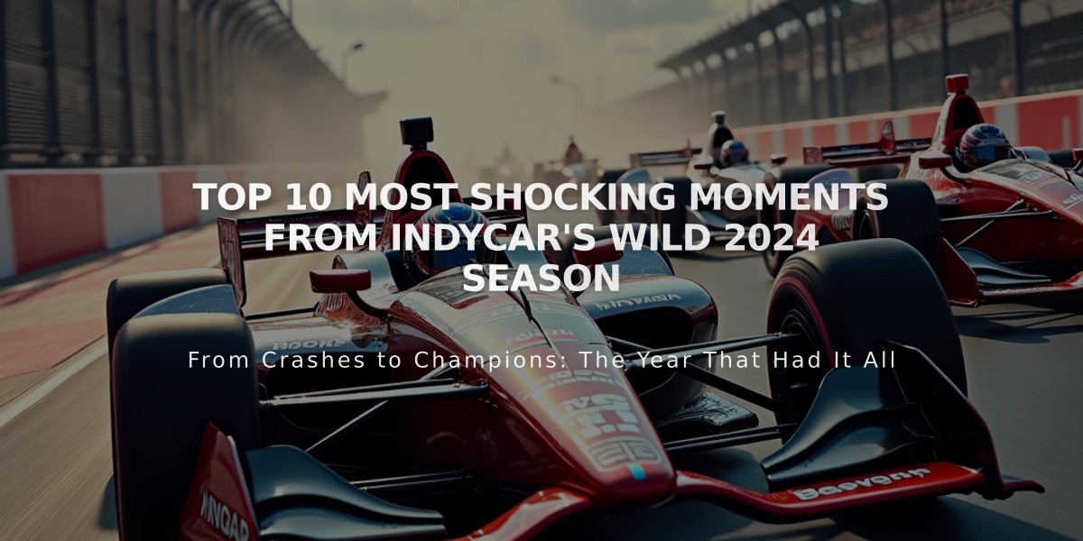 Top 10 Most Shocking Moments from IndyCar's Wild 2024 Season