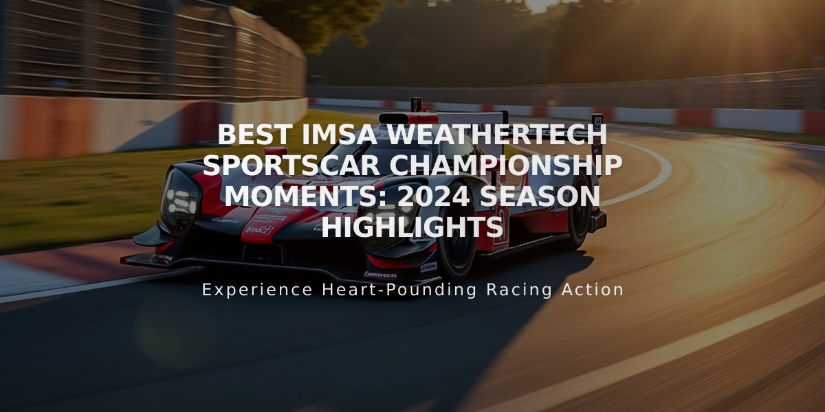 Best IMSA WeatherTech SportsCar Championship Moments: 2024 Season Highlights